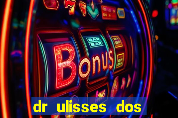 dr ulisses dos santos ortopedista